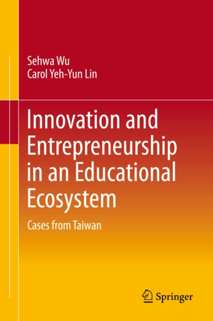 Innovation and Entrepreneurship in an Educational Ecosystem