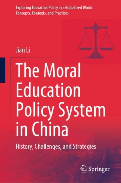 Exploring Education Policy in a Globalized World: Concepts, Contexts, and Practices