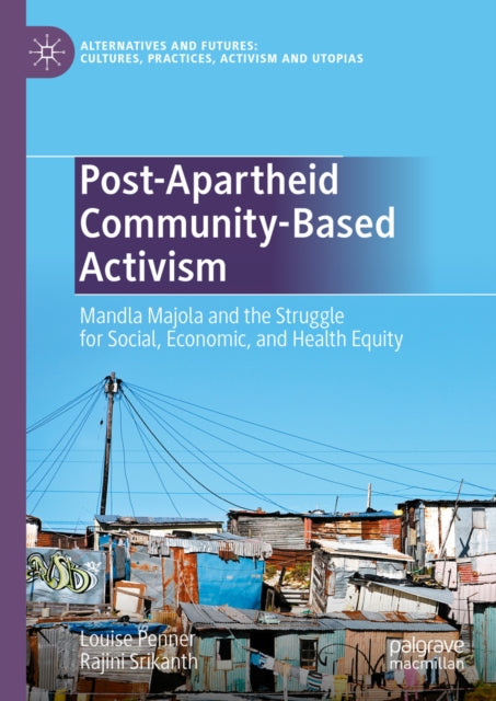Alternatives and Futures: Cultures, Practices, Activism and Utopias