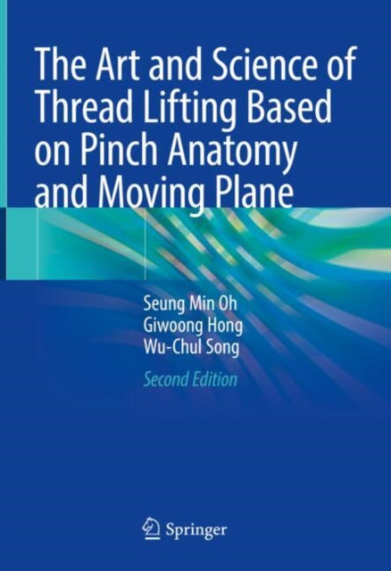 Art and Science of Thread Lifting Based on Pinch Anatomy and Moving Plane