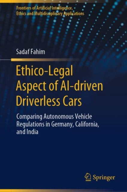 Frontiers of Artificial Intelligence, Ethics and Multidisciplinary Applications