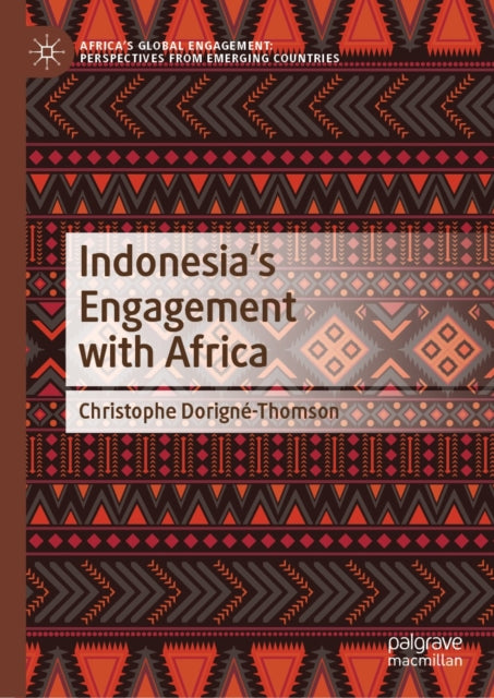 Africa''s Global Engagement: Perspectives from Emerging Countries