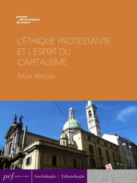 L'�thique protestante et l'esprit du capitalisme